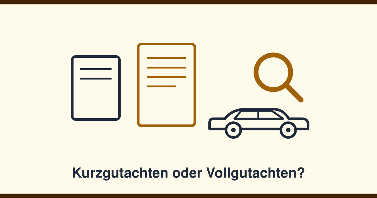 Kurzgutachten oder Vollgutachten? Welches Gutachten Sie wirklich brauchen