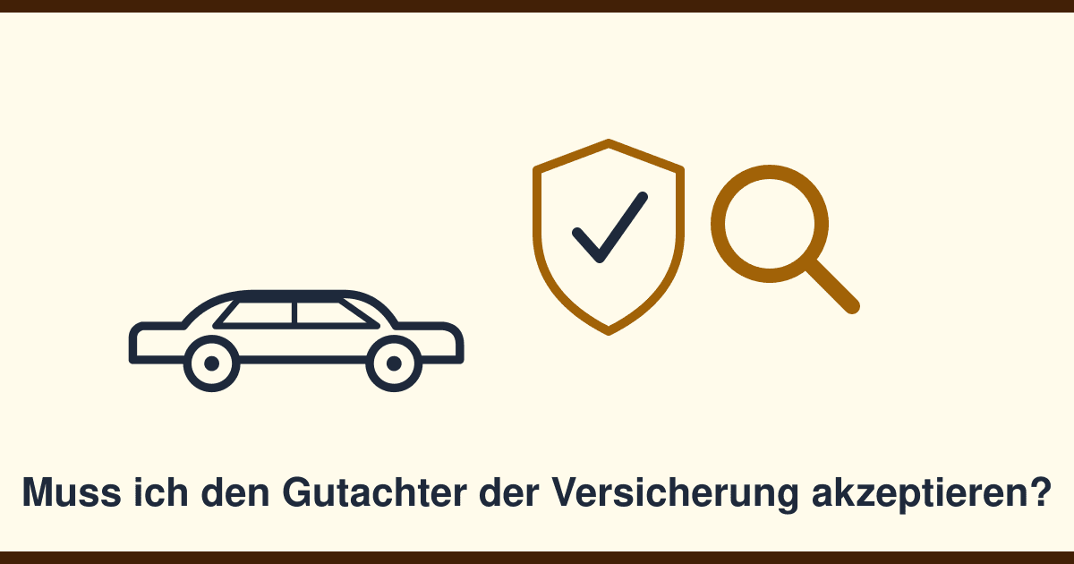 Muss ich den Gutachter der Versicherung akzeptieren? Freie Gutachterwahl erklärt